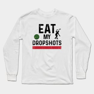 Squash Eat My Dropshots Long Sleeve T-Shirt